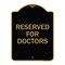 Signmission Designer Series Sign-Reserved for Doctors, Black & Gold Aluminum Sign, 18" x 24", BG-1824-23210 A-DES-BG-1824-23210 - alternate 1
